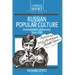 Russian Popular Culture: Entertainment and Society Since 1900