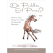 Do Puddles Eat Ponies?: A Horse Seeks Answers to Life's Fundamental Questions