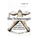 Der Schneeengel: eine erotisch-philosophische Liebes-Dramödie