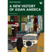 A New History of Asian America