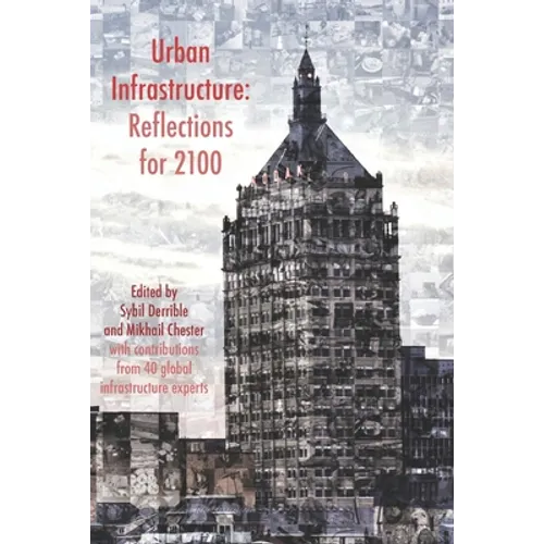 Urban Infrastructure: Reflections for 2100