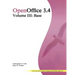 OpenOffice 3.4 Volume III: Base: Black and White