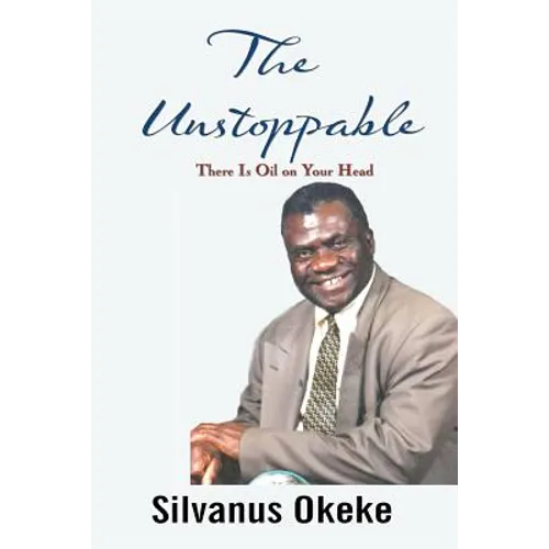 The Unstoppable: There Is Oil on Your Head