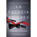 La falacia de Grey: Cincuenta sombras de realidad para tus pensamientos y fantasías sexuales