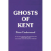 Ghosts of Kent