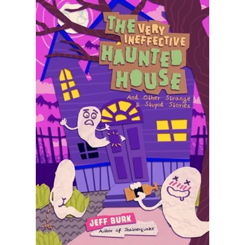 The Very Ineffective Haunted House