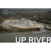 Up River: Man-Made Sites of Interest on the Hudson from the Battery to Troy