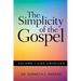 The Simplicity of the Gospel: Volume 1: God Unveiled