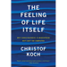 The Feeling of Life Itself: Why Consciousness Is Widespread But Can't Be Computed