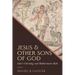 Jesus and Other Sons of God: Luke's Christology and Mediterranean Myth