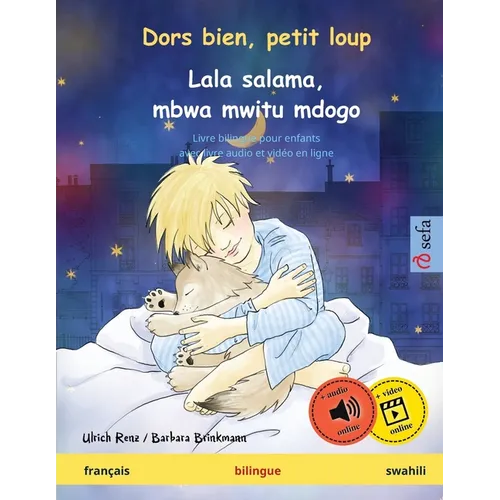 Dors bien, petit loup - Lala salama, mbwa mwitu mdogo (français - swahili): Livre bilingue pour enfants, avec livre audio et vidéo en ligne