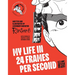 My Life in 24 Frames Per Second: A Manga Autobiography of a Japanese Animation Pioneer Rintarô