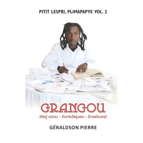 Pitit Lespri, Plimapapye Vol.2: GRANGOU Nèg mòn, Forèdèpen, Kwabosal