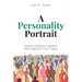 A Personality Portrait: Sixteen Biblical Leaders Who Identify Your Traits