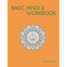 Basic Hindi 2 Workbook: मूल हिंदी 2 कार्यपुस&#