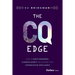 The CQ Edge: How to Ignite Confidence, Eliminate Anxiety and Maximize Your Communication Intelligence