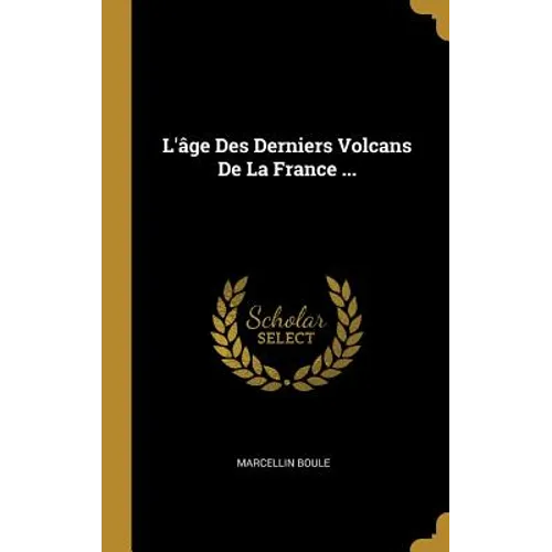 L'âge Des Derniers Volcans De La France ...