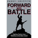 Forward Into Battle: Fighting Tactics from Waterloo to the Near Future