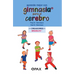 Aprende Mejor Con Gimnasia Para El Cerebro