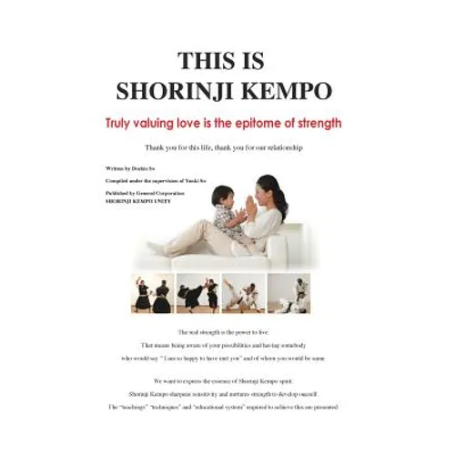This is Shorinji Kempo: Truly valuing love is the epitome of strength