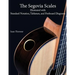 The Segovia Scales: Illustrated with Standard Notation, Tablature, and Fretboard Diagrams