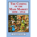 The Coming of the Mass Market, 1850-1914