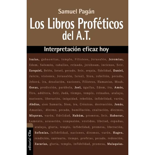 La Los Libros Prof��ticos del Antiguo Testamento: Interpretaci��n Eficaz Hoy