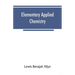 Elementary applied chemistry