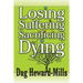 Losing, Suffering, Sacrificing and Dying