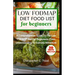 Low Fodmap Diet Food List for Beginners: A Comprehensive Guide to The Low FODMAP Diet for Beginners - From Understanding to Culinary Adventure