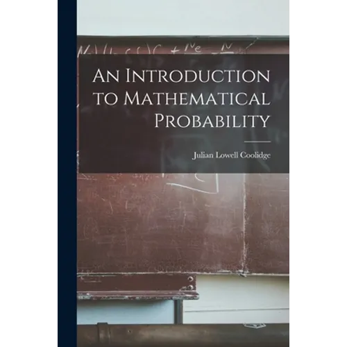 An Introduction to Mathematical Probability