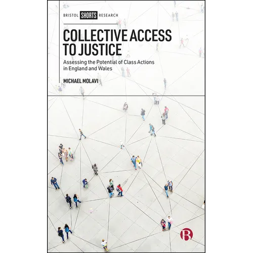 Collective Access to Justice: Assessing the Potential of Class Actions in England and Wales