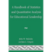 A Handbook of Statistics and Quantitative Analysis for Educational Leadership