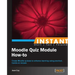 Moodle Quiz Module How-To