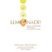 Lemonade!: Squeeze Your Challenging Life Experiences into a Successful Business