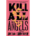 Kill All Angels: The Vicious Circuit, Book Three