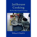 Jailhouse Cooking: The Poor Mans Guide To Cooking