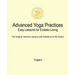 Advanced Yoga Practices - Easy Lessons for Ecstatic Living