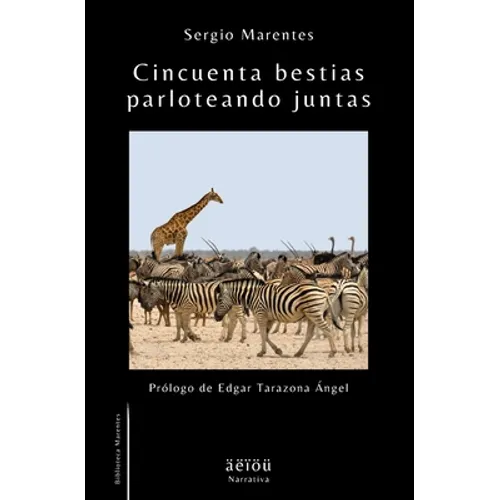 Cincuenta bestias parloteando juntas