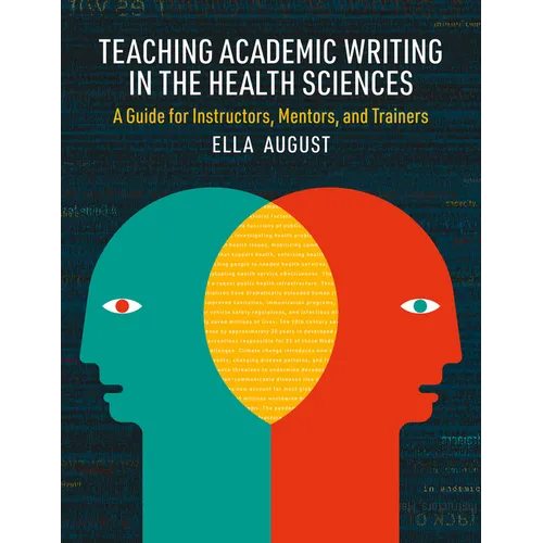 Teaching Academic Writing in the Health Sciences: A Guide for Instructors, Mentors, and Trainers