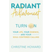 Radiant Achievement: Turn on Your Life, Your Essence, and Your Soul-Centered Calling