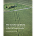 The Stonehenge World: Living, Landscape, Food and Design at the Time of Our Greatest Monument