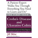 The First Year: Crohn's Disease and Ulcerative Colitis: An Essential Guide for the Newly Diagnosed