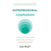 Entrepreneurial Compassion: An Entrepreneur's Journey Through Combat, Suicide, and the Discovery of Compassionate Leadership