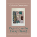 Praying with Every Heart: Orienting Our Lives to the Wholeness of the World