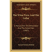 The Wine Press And The Cellar: A Manual For The Winemaker And The Cellar Man (1883)