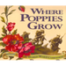 Where Poppies Grow: A World War I Companion