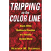 Tripping on the Color Line: Black-White Multiracial Families in a Racially Divided World