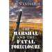 The Marshal and the Fatal Foreclosure