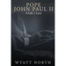 Pope John Paul II: A Life of Love